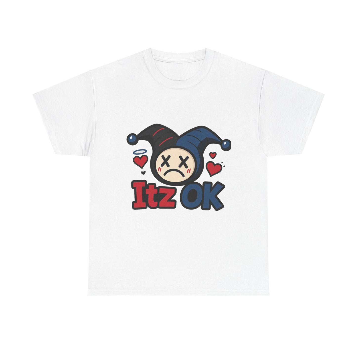Itz OK Graphic Tee — Numb Joker Sad Clown Streetwear T-Shirt