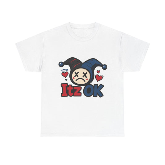 Itz OK Graphic Tee — Numb Joker Sad Clown Streetwear T-Shirt