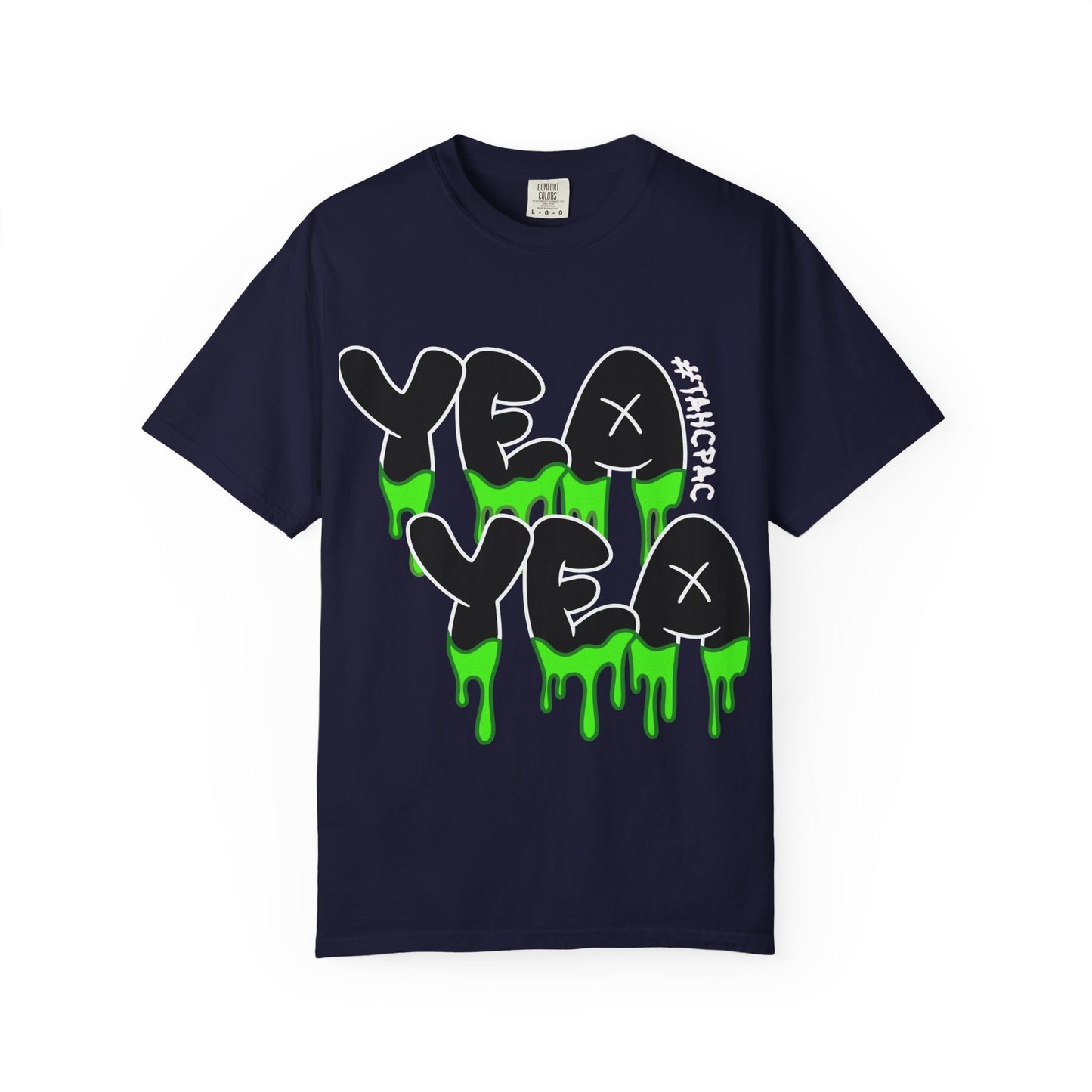 YEA YEA Graphic T‑Shirt — #TAHCPAC Back Print