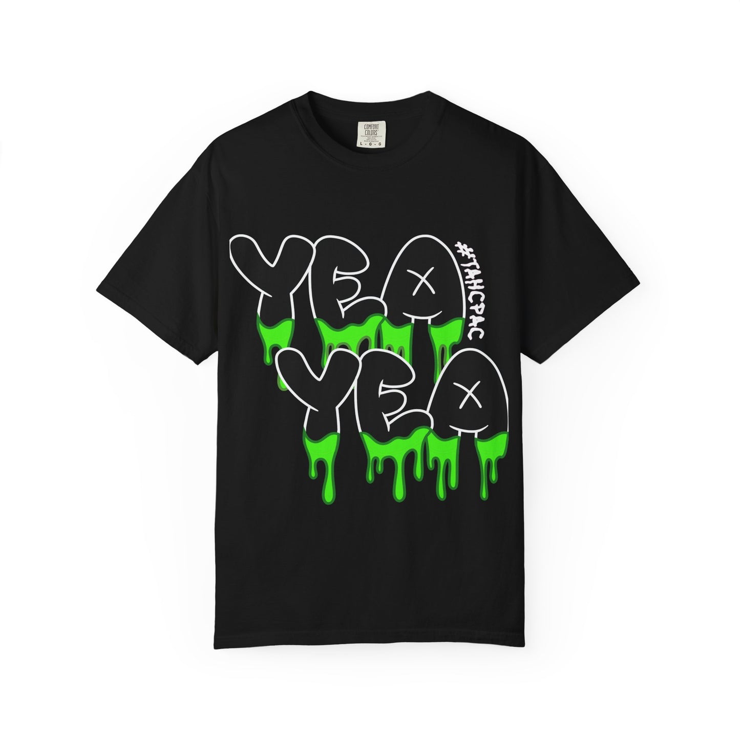 YEA YEA Graphic T‑Shirt — #TAHCPAC Back Print