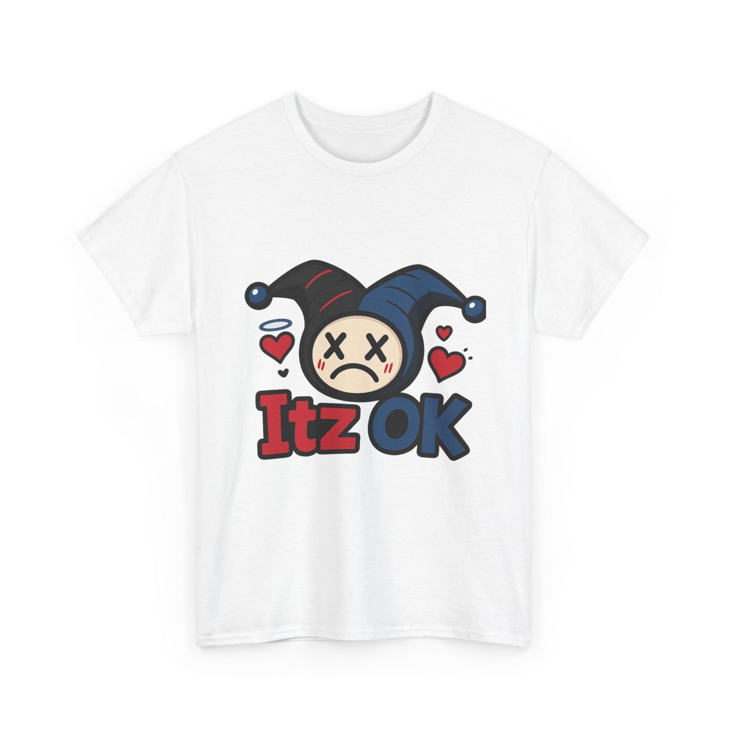 Itz OK Graphic Tee — Numb Joker Sad Clown Streetwear T-Shirt