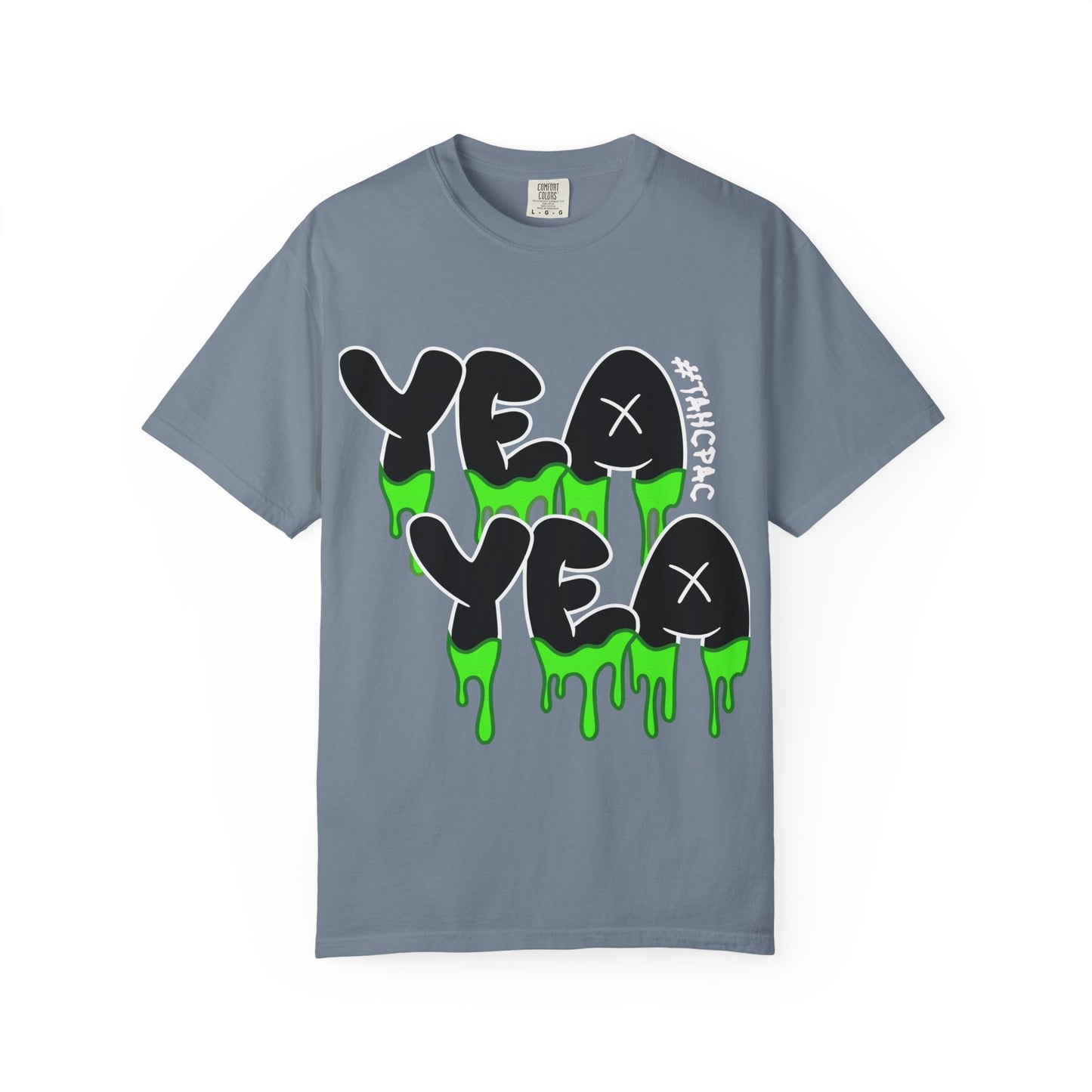 YEA YEA Graphic T‑Shirt — #TAHCPAC Back Print