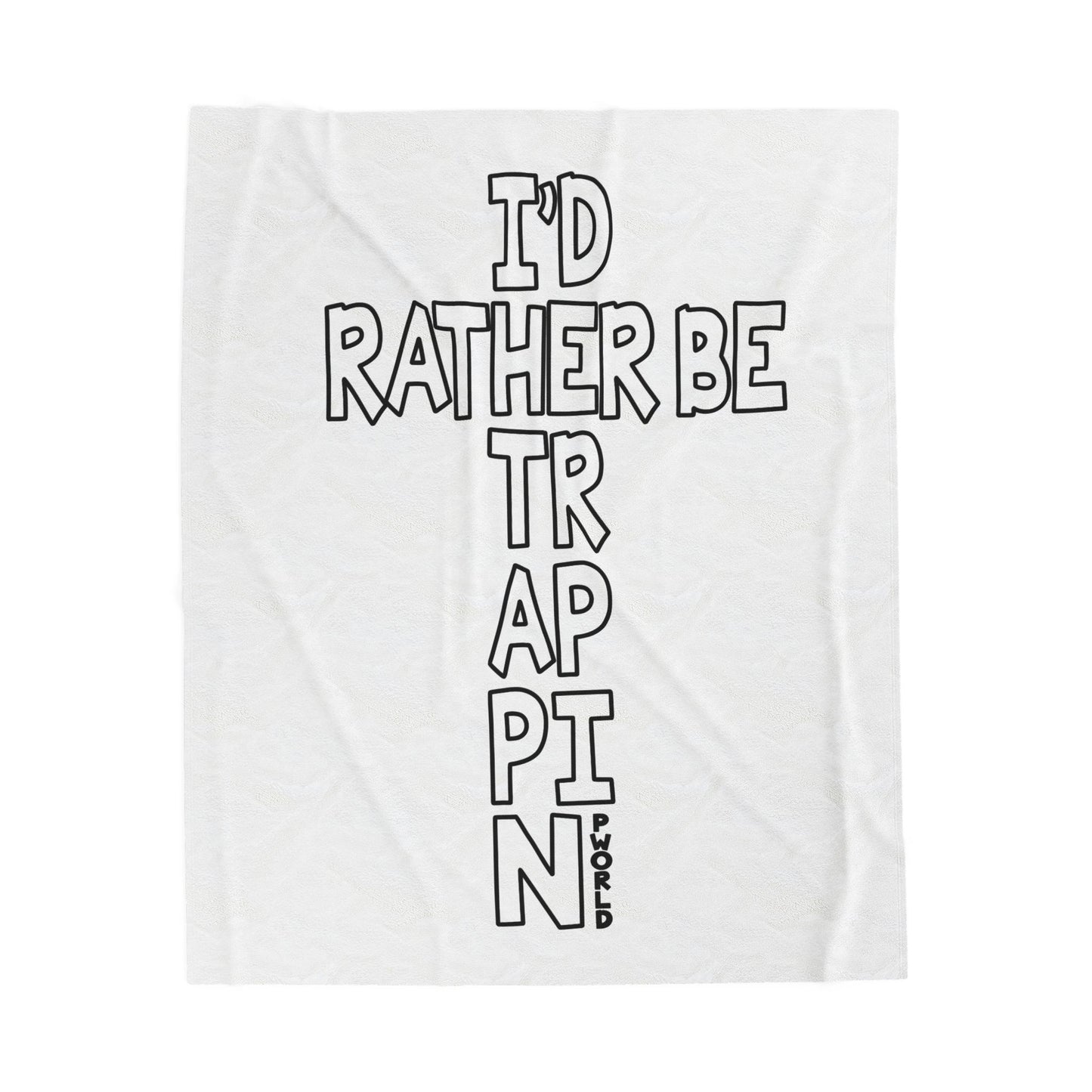 Cozy Plush Blanket with Sassy Quote | I'd Rather Be Trappin | Perfect Gift for Home, Relaxation, Celebrations, Holidays, Friends